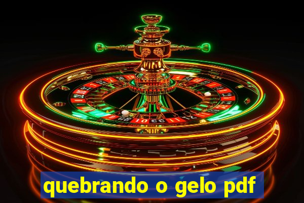 quebrando o gelo pdf